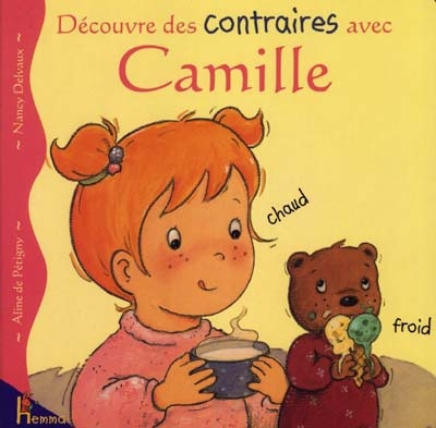 Découvre des contraires avec Camille