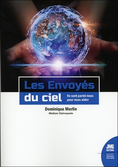 Les envoyés du ciel : ils...