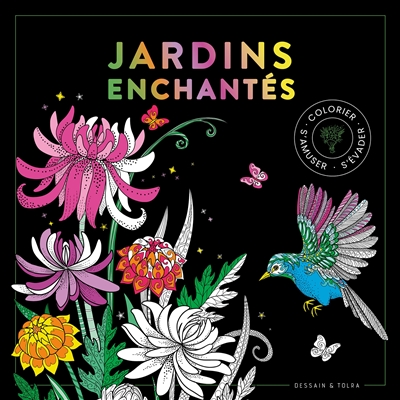 Jardins enchantés : colorier, s'amuser, s'évader