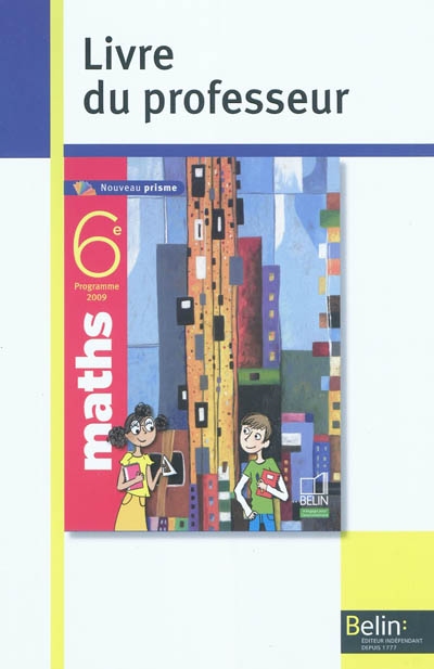 Maths 6e : programme 2009 : livre du professeur