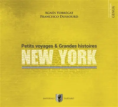 Petits voyages & grandes histoires : New York