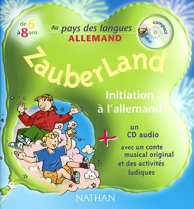 Zauberland : un conte musical : initiation à l'allemand 6 à 8 ans