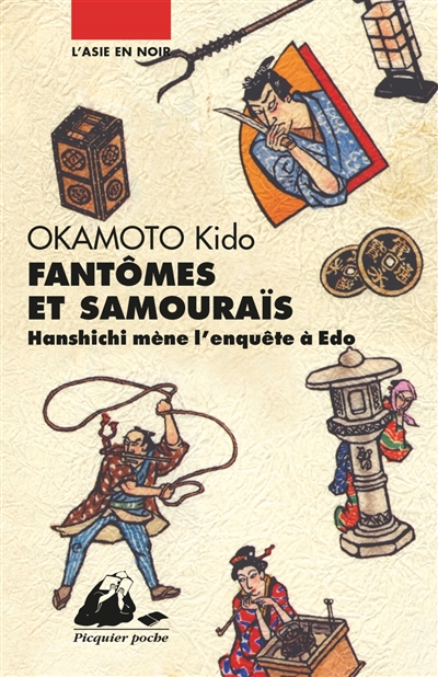 Hanshichi mène l'enquête à Edo. Fantômes et samouraïs