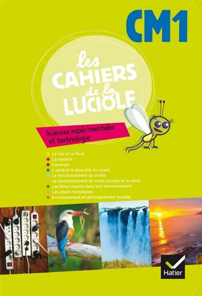 Sciences expérimentales et technologie CM1 : cahier de l'élève