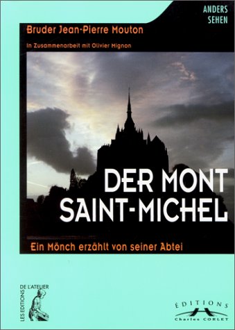 Le Mont-Saint-Michel : un moine raconte son abbaye
