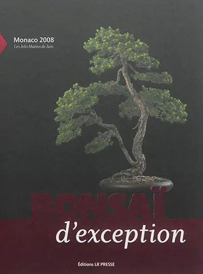 Bonsaï d'exception : Monaco 2008 : Les jolis matins de juin