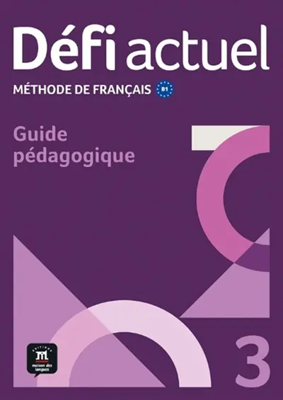 Défi actuel 3 : guide pédagogique