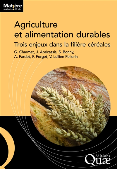 agriculture et alimentation durables : trois enjeux dans la filière céréales