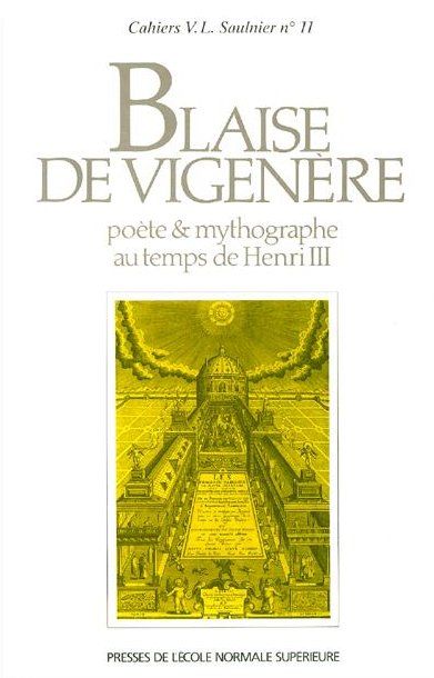 Blaise de Vigenère, poète et mythographe au temps de Henri III
