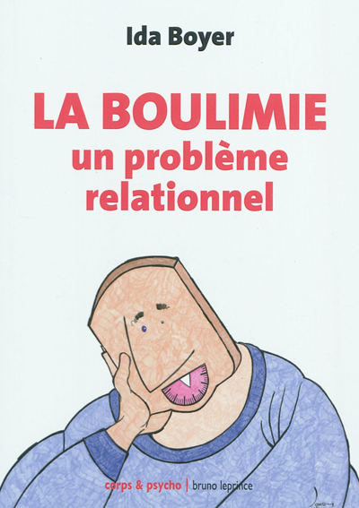 La boulimie : un problème relationnel - Ida Boyer - Librairie ...