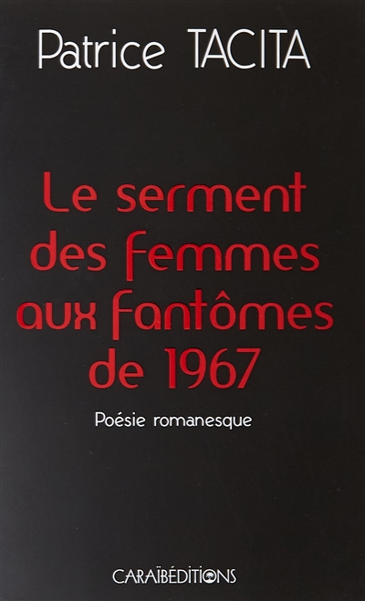 Le serment des femmes aux fantômes de 1967 : poésie romanesque