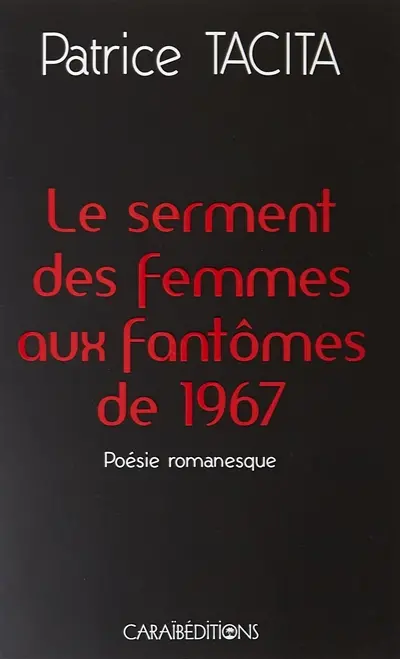 Le serment des femmes aux fantômes de 1967 : poésie romanesque