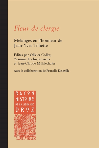 Fleur de clergie : mélanges en l'honneur de Jean-Yves Tilliette