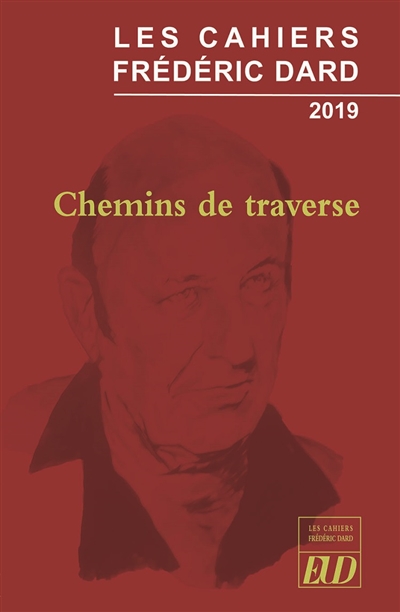 Les Cahiers Frédéric Dard, n° 3. Chemins de traverse