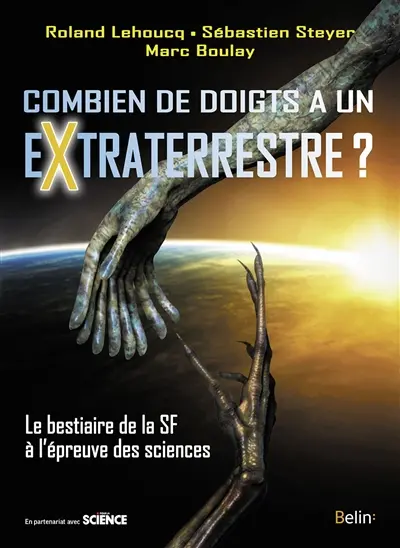 Combien de doigts a un extraterrestre ? : le bestiaire de la SF à l'épreuve des sciences