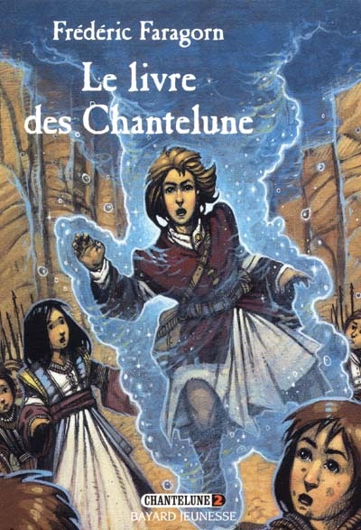 Chantelune. Vol. 2. Le livre des Chantelune