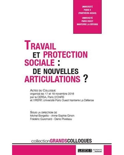 Travail et protection sociale : de nouvelles articulations ? : actes du colloque