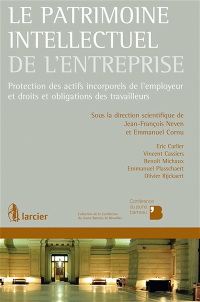 Le patrimoine intellectuel de l'entreprise : protection des actifs incorporels de l'employeur et droits et obligations des travailleurs