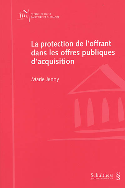 La protection de l'offrant dans les offres publiques d'acquisition : la sécurité juridique à l'épreuve de la pratique
