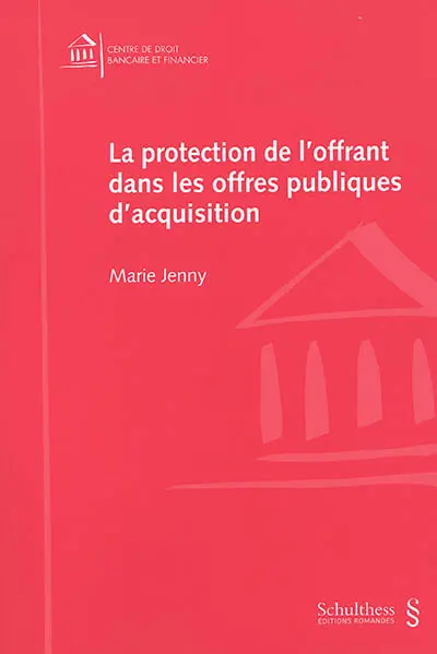 La protection de l'offrant dans les offres publiques d'acquisition : la sécurité juridique à l'épreuve de la pratique