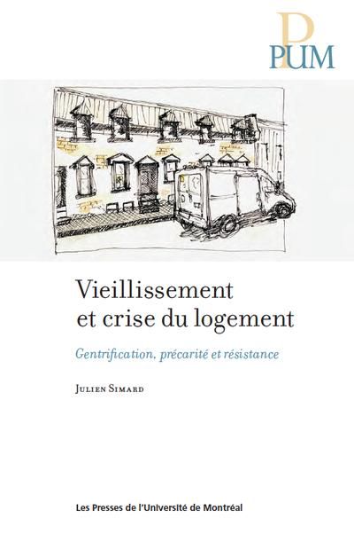 Vieillissement et crise du logement : gentrification, précarité et résistance