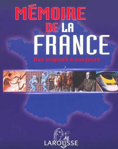 Mémoire de la France : des origines à nos jours