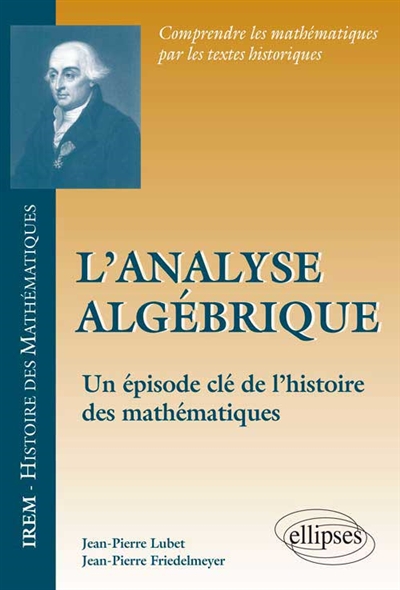 L'analyse algébrique : un épisode clé de l'histoire des mathématiques
