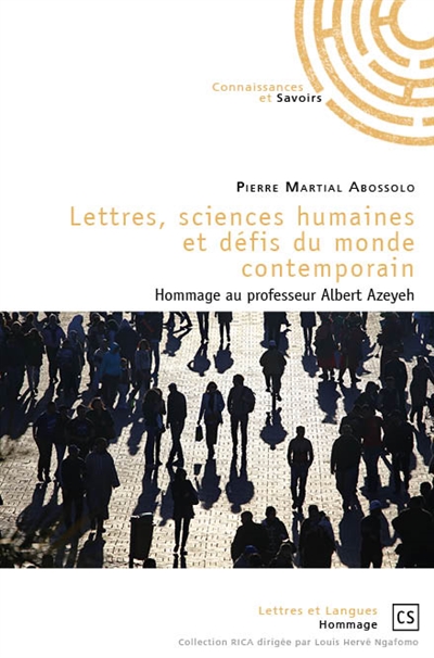 Lettres, sciences humaines et défis contemporain : Hommage au professeur Albert Azeyeh
