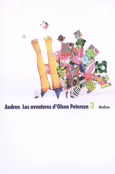 Les aventures d'Olsen Petersen. Vol. 3. Mais où étiez-vous, Petersen ?