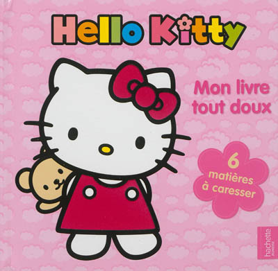 Hello Kitty : mon livre tout doux