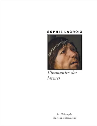 L'humanité des larmes : une approche philosophique