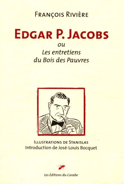 Edgar P. Jacobs ou les entretiens du Bois des pauvres