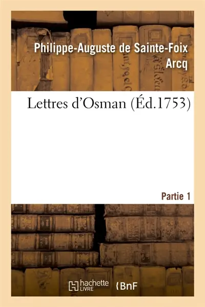 Lettres d'Osman. Partie 1