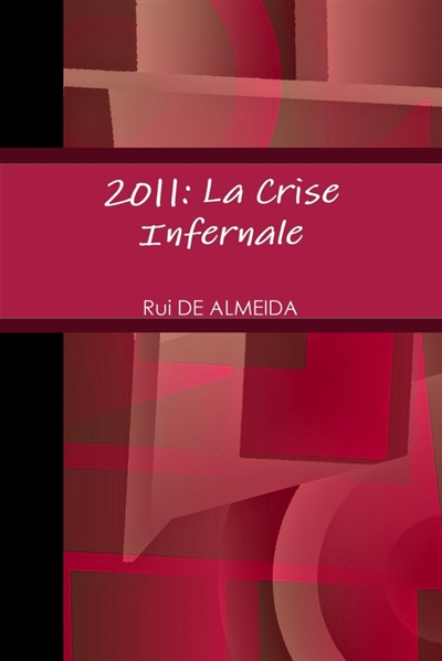 2011 : La Crise Infernale