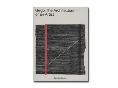 Gego The Architecture of an Artist