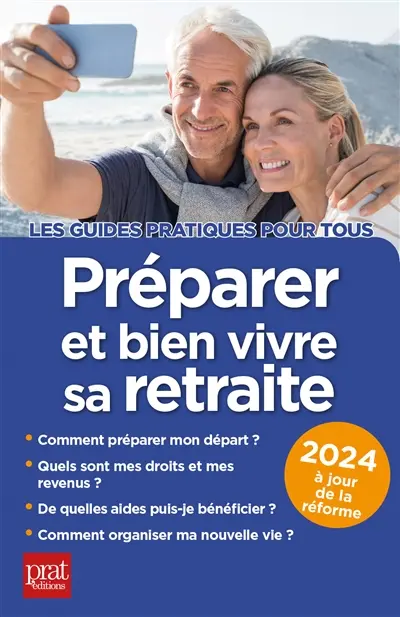 Préparer et bien vivre sa retraite : 2024