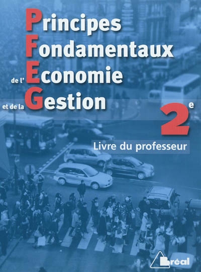 Principes fondamentaux de l'économie et de la gestion, 2e : livre du professeur