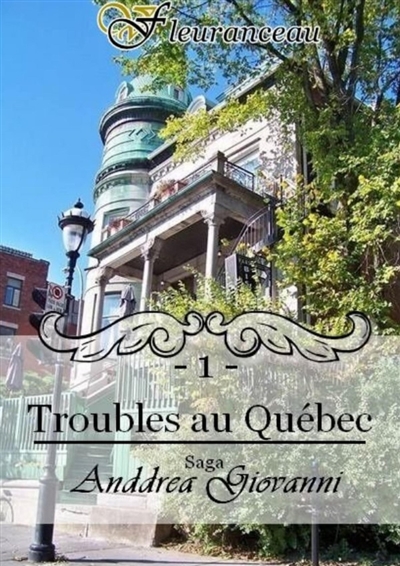 Anddrea Giovanni - Tome 1 : Troubles au Québec