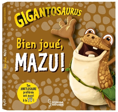 Gigantosaurus. Bien joué, Mazu !