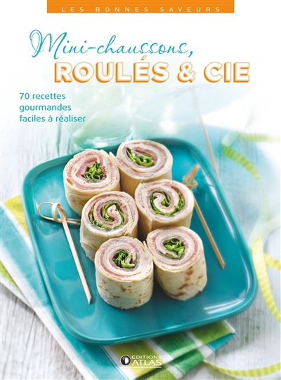 Mini-chaussons, roulés et Cie