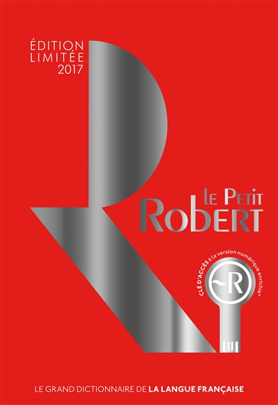 Le Petit Robert 2017 : le grand dictionnaire de la langue française