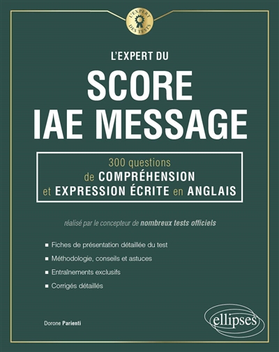 L'expert du Score IAE Message : 300 questions de compréhension et expression écrite en anglais
