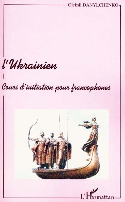 L'ukrainien : cours d'initiation pour francophones