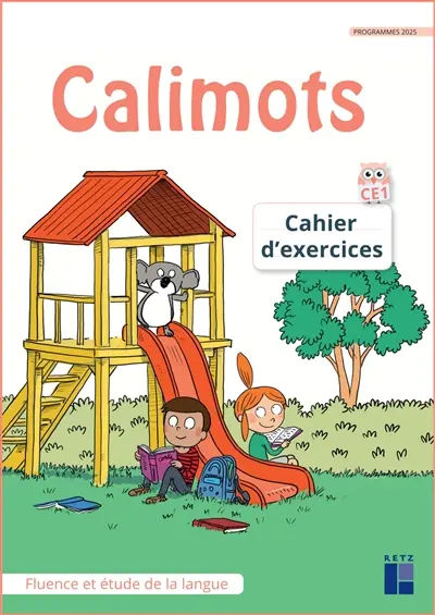 Calimots, CE1 : cahier d'exercices : fluence et étude de la langue, programmes 2025