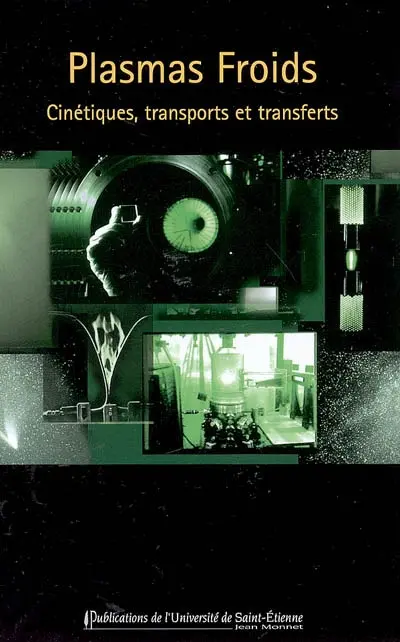 Plasmas froids. Cinétique, transports et transferts
