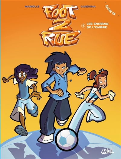 Foot 2 rue, tome 4 : Les ennemis de l'ombre