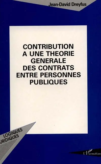 Contribution à une théorie générale des contrats entre personnes publiques