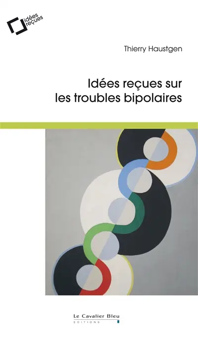 Idées reçues sur les troubles bipolaires