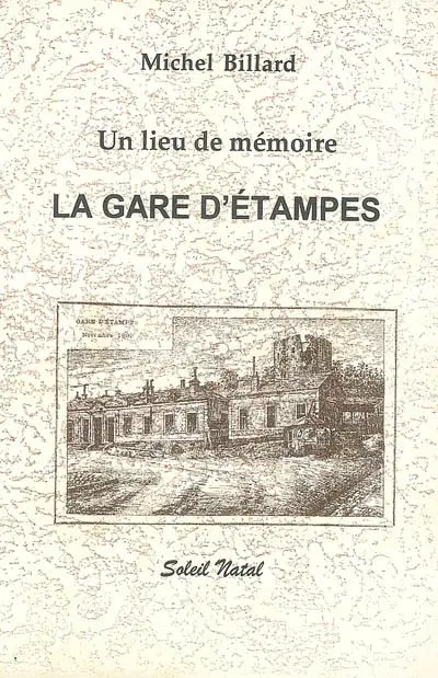 La gare d'Etampes : un lieu de mémoire