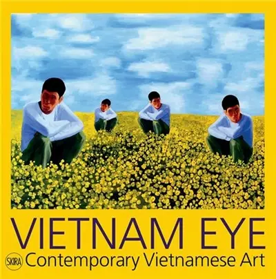 Vietnam Eye : Contemporary Vietnam Art